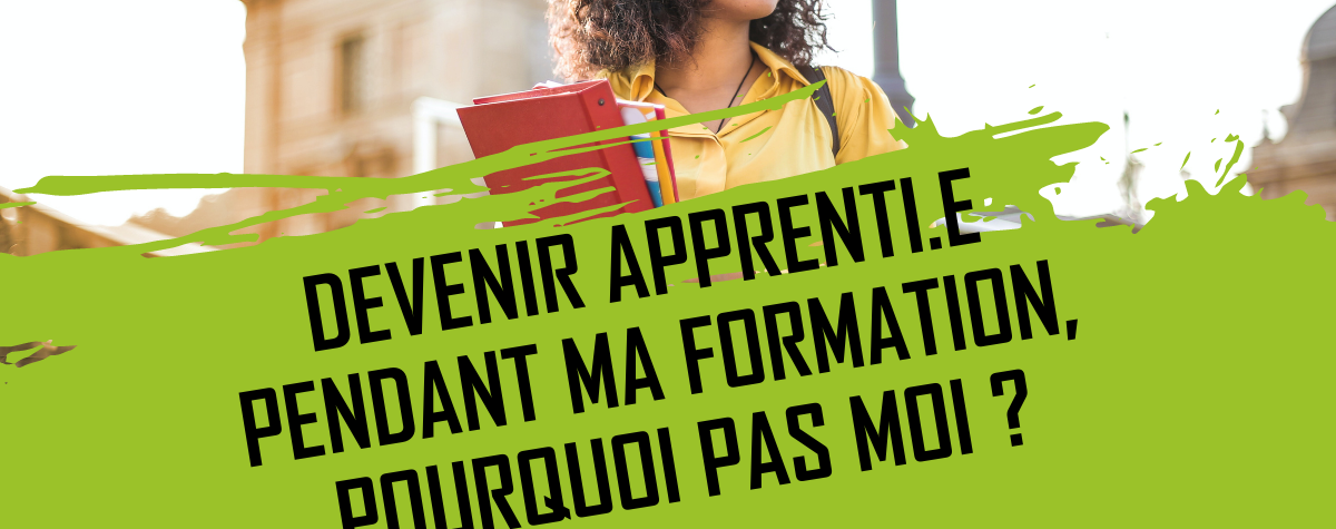 Devenir apprenti.e, pourquoi pas moi ?