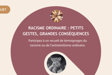 Racisme Ordinaire : petits gestes, grandes conséquences